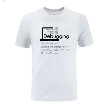 Ny Mode Debugging Definition T-Shirt Programmører Kodning Gave Sleeve I Høj Kvalitet Shirt Mænd Bomuld Casual T-Shirts